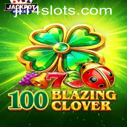 Explore the Enchanting World of 100BlazingClover: A New Era in Gaming