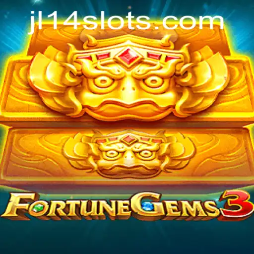 FortuneGems3: A New Era in Gaming Entertainment with JL14