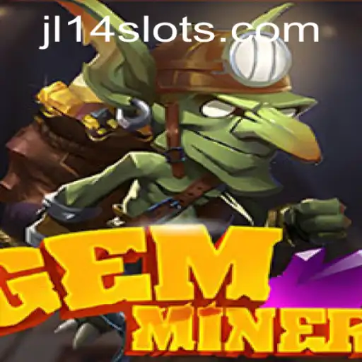Discover the Thrills of GemMiner: Unravel the Secrets of JL14